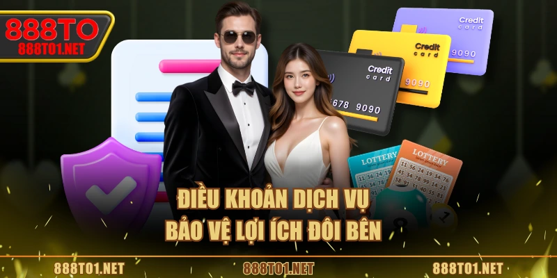 Điều khoản dịch vụ bảo vệ lợi ích đôi bên