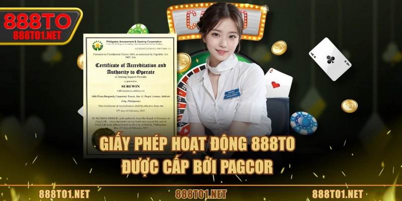 Giấy phép hoạt động 888TO được cấp bởi PAGCOR